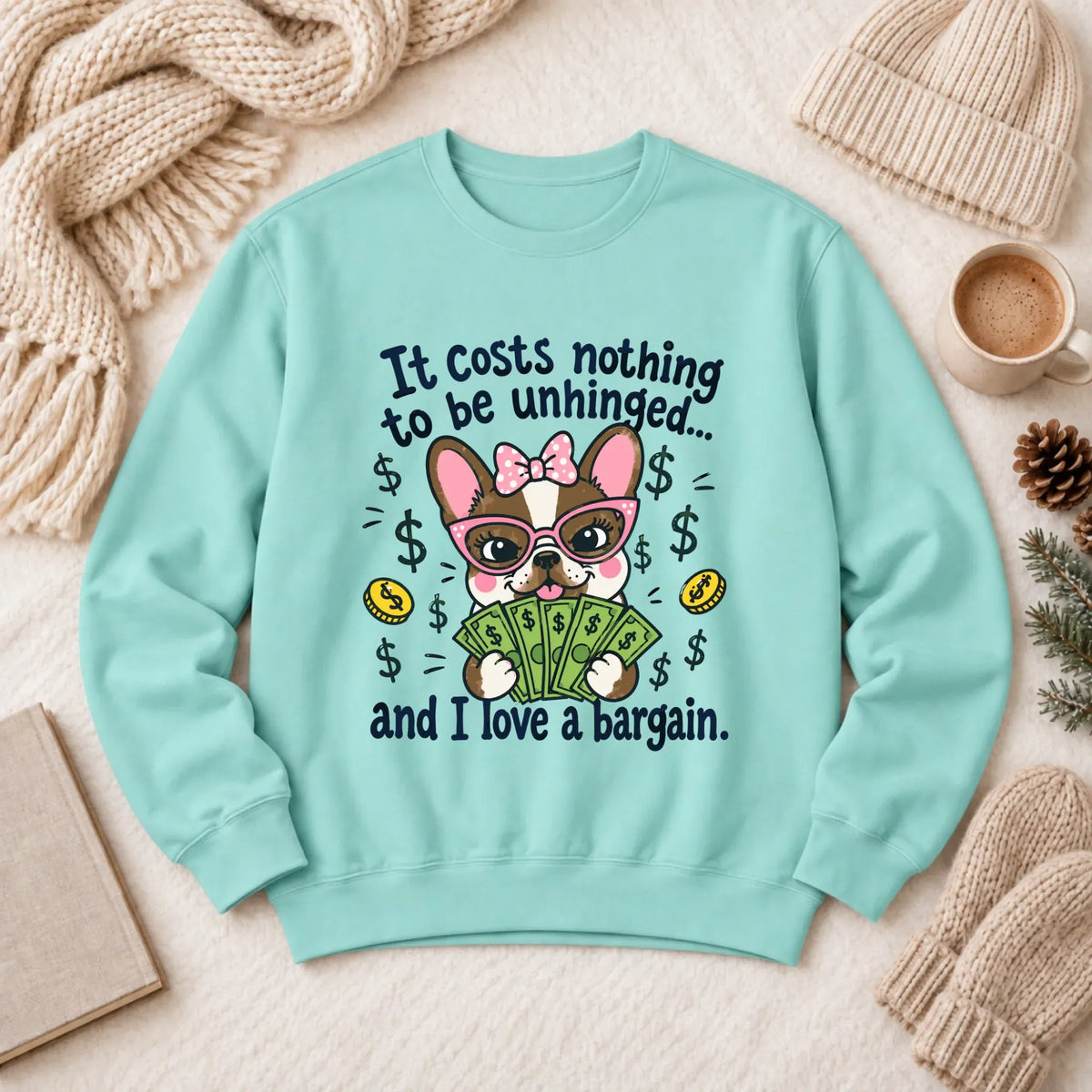 Frenchie Bulldog Unhinged Snarky Unisex Sweatshirt 1466 LW Sweatshirt Light Chalky Mint
