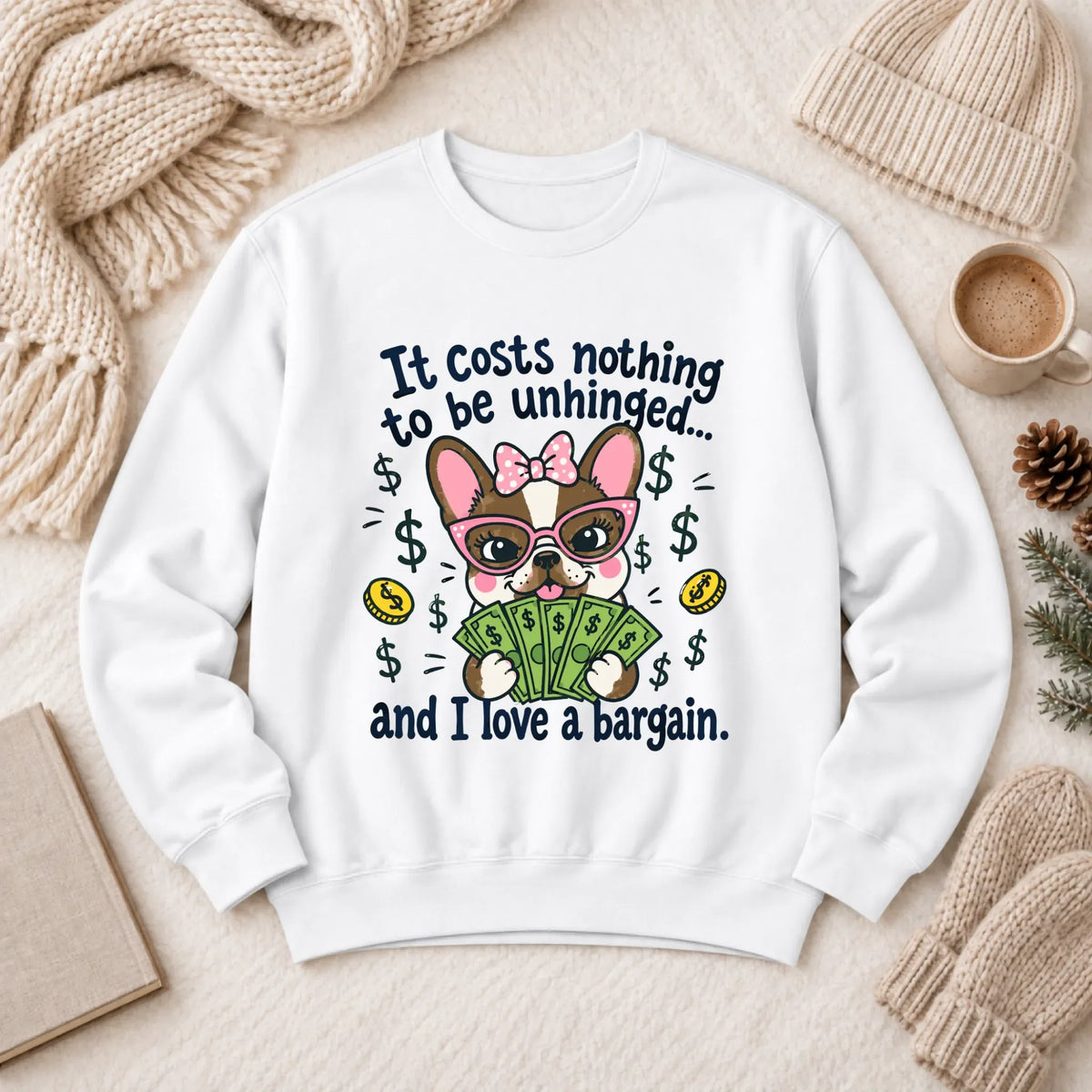 Frenchie Bulldog Unhinged Snarky Unisex Sweatshirt 1466 LW Sweatshirt Light White