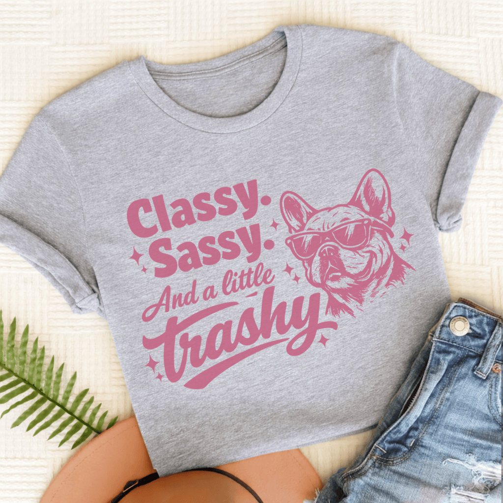 Frenchie Classy Trashy Unisex TShirt Sport Grey