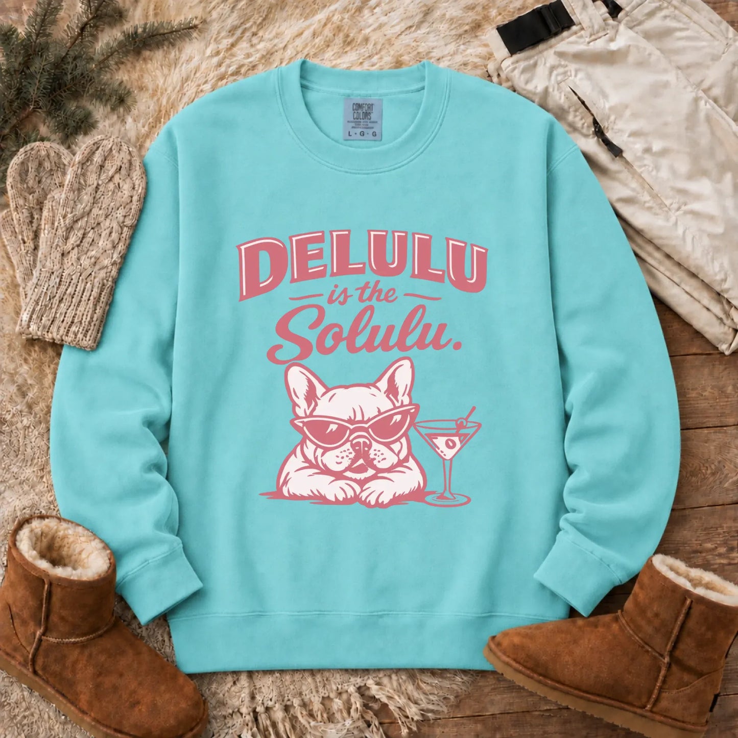 Frenchie Delulu Drinking Martini Unisex Sweatshirt Chalky Mint