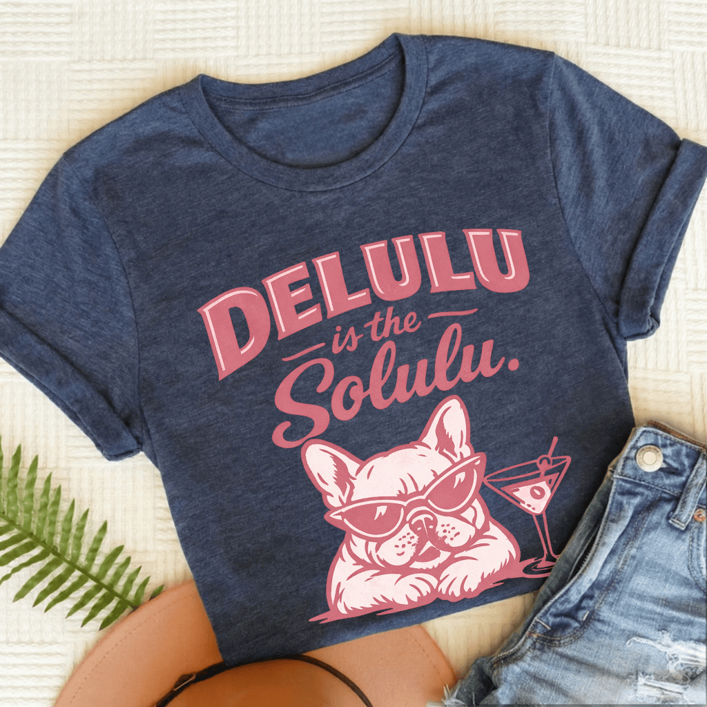 Frenchie Delulu Solulu Unisex TShirt Heather Navy