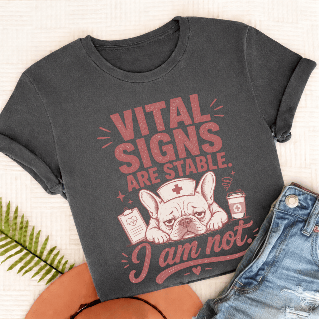 Frenchie Funny Nurse Vital Signs Unisex TShirt Pepper