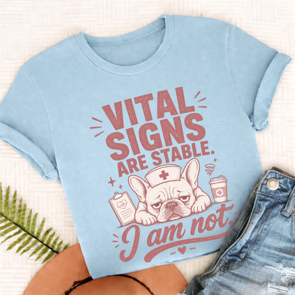 Frenchie Funny Nurse Vital Signs Unisex TShirt Chambray
