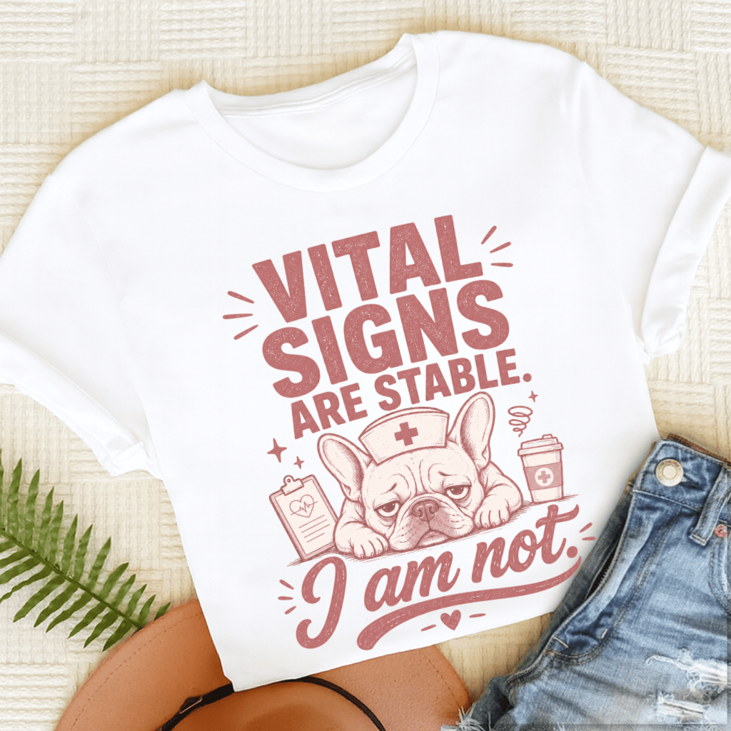 Frenchie Funny Nurse Vital Signs Unisex TShirt White
