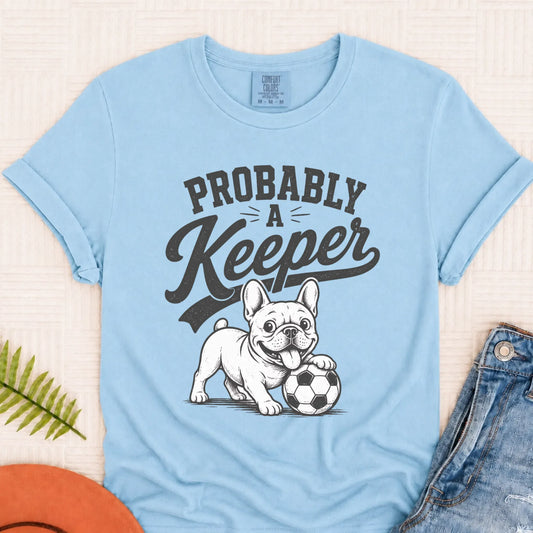 Frenchie Funny Soccer Keeper Unisex TShirt Chambray