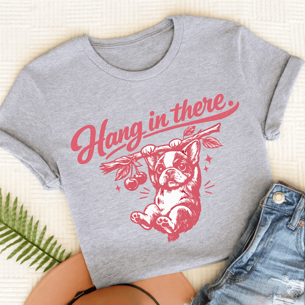Frenchie Hang In There Unisex Tshirt Sport Grey