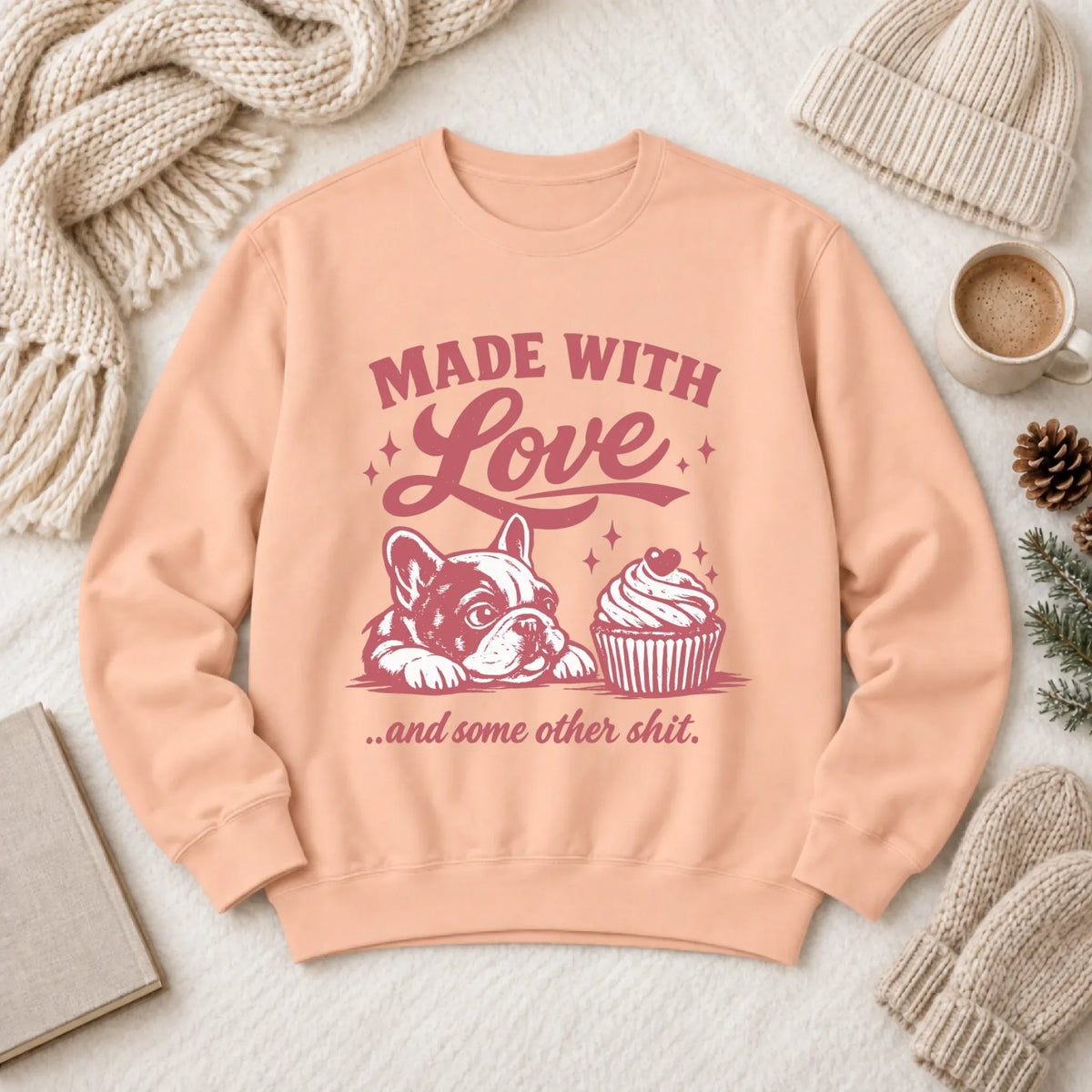 Frenchie Made with Love Cupcakes Unisex Sweatshirt Peachy