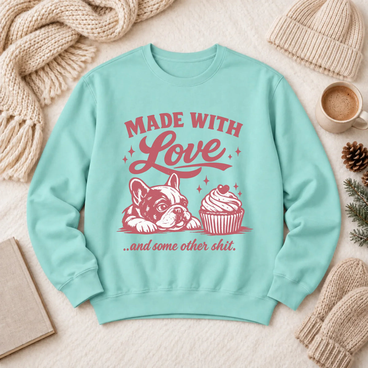 Frenchie Made with Love Cupcakes Unisex Sweatshirt Chalky Mint