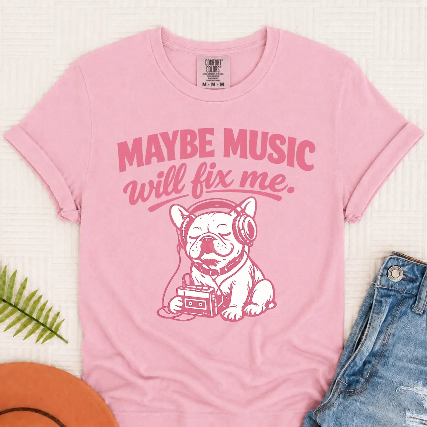 Frenchie Music Will Fix Me Mental Health Unisex TShirt Blossom