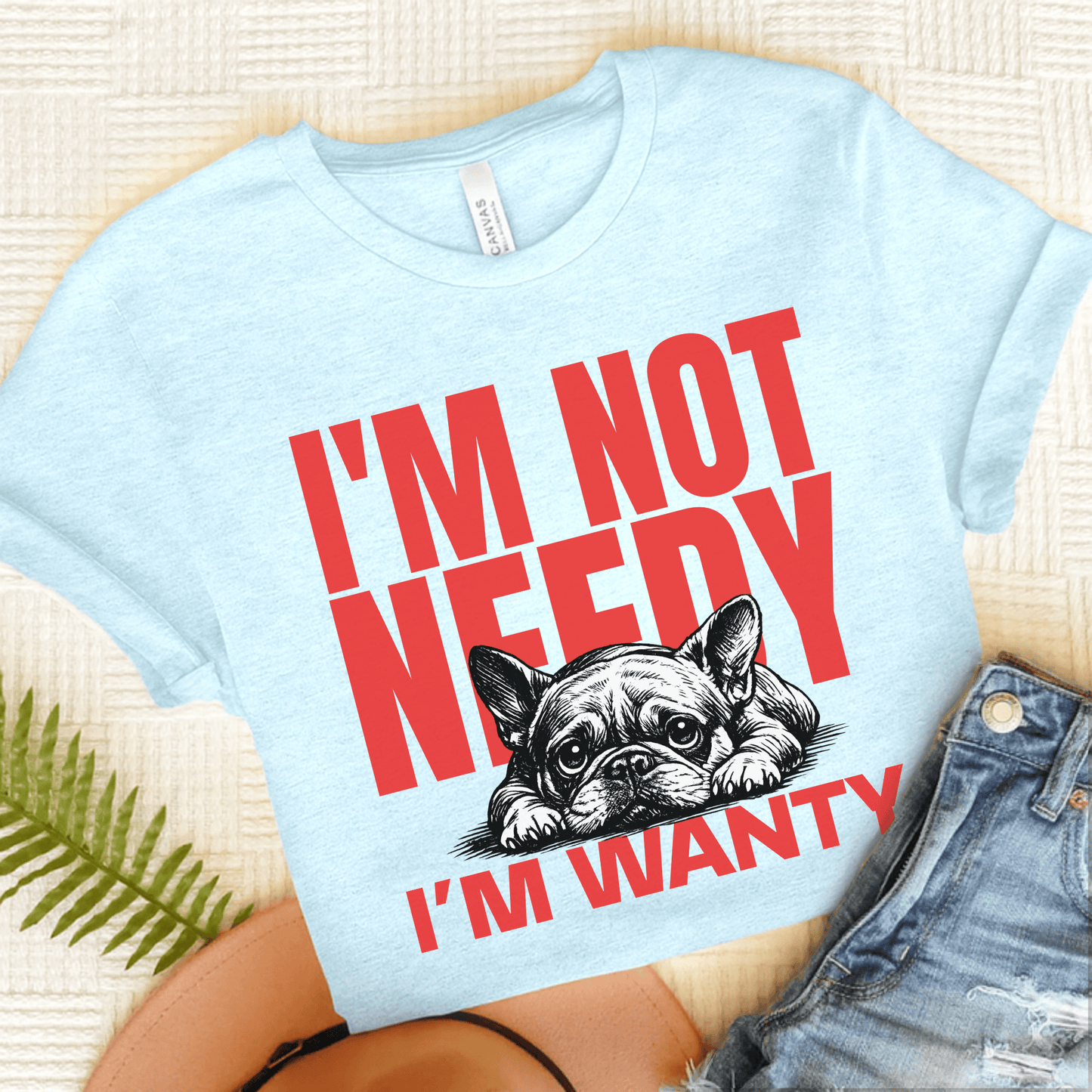Frenchie Needy Not Wanty Unisex TShirt Heather Ice Blue