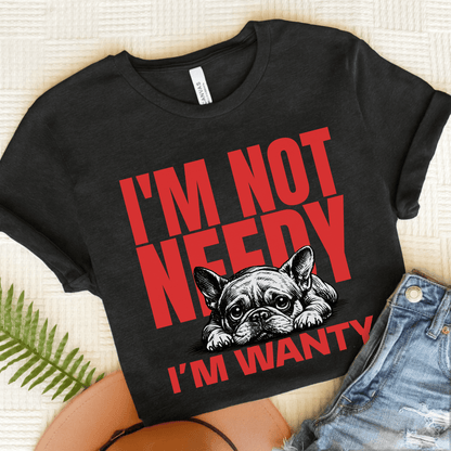 Frenchie Needy Not Wanty Unisex TShirt Dark Grey Heather