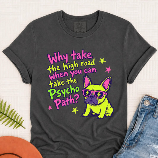 Frenchie Neon Psycho Path Unsiex Tshirt Pepper