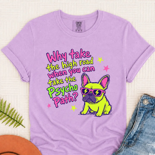 Frenchie Neon Psycho Path Unsiex Tshirt Orchid