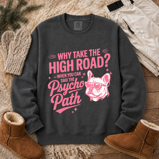 Frenchie Psycho Path Funny Unisex Sweatshirt Pepper