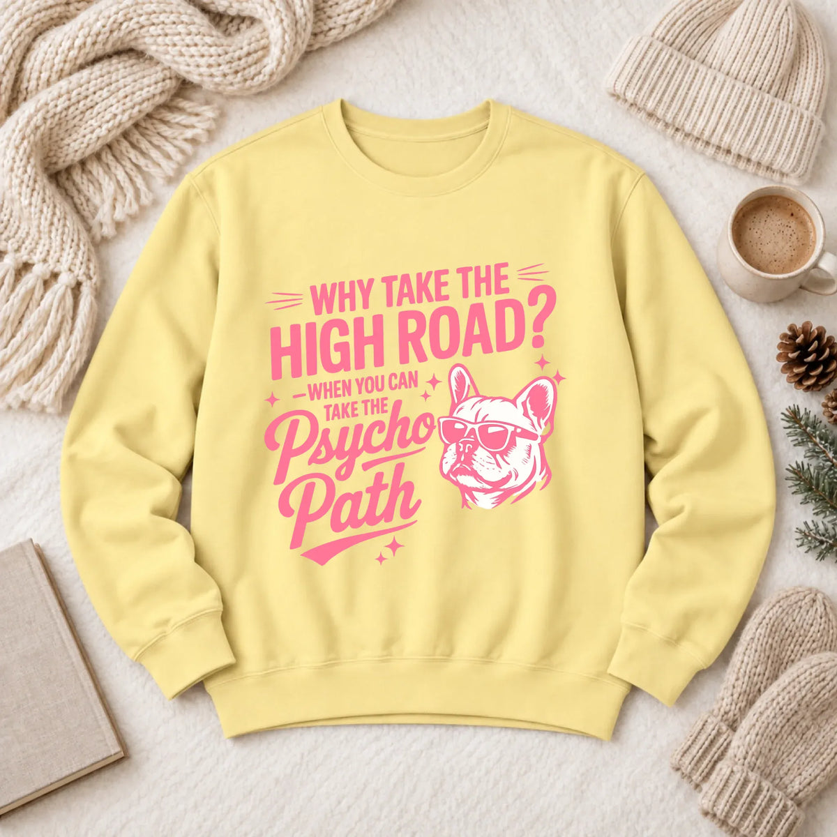 Frenchie Psycho Path Funny Unisex Sweatshirt Butter