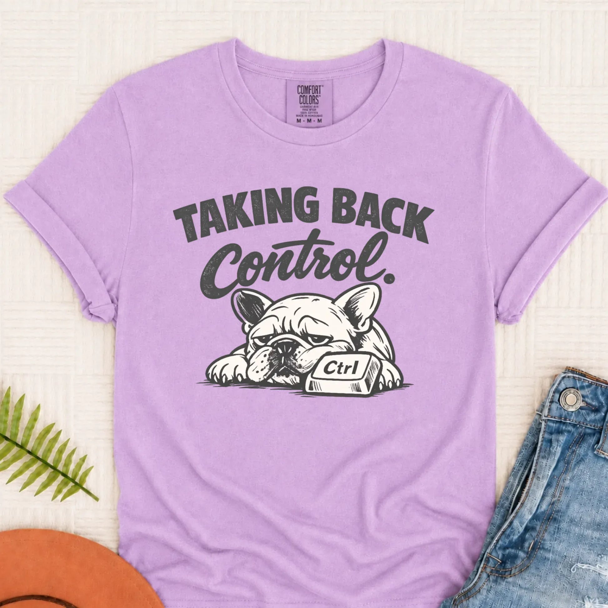 Frenchie Taking Back Control Computer Unisex TShirt Orchid