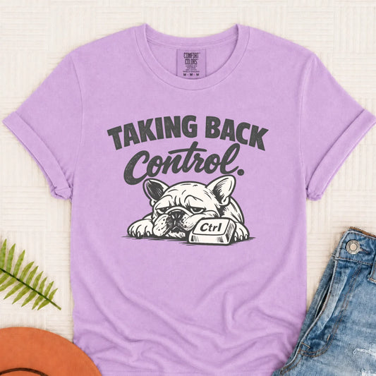 Frenchie Taking Back Control Computer Unisex TShirt Orchid