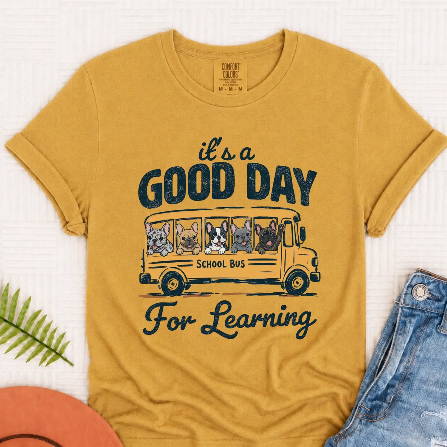 Frenchie Teacher Good Day for Learning Unisex TShirt Mustard