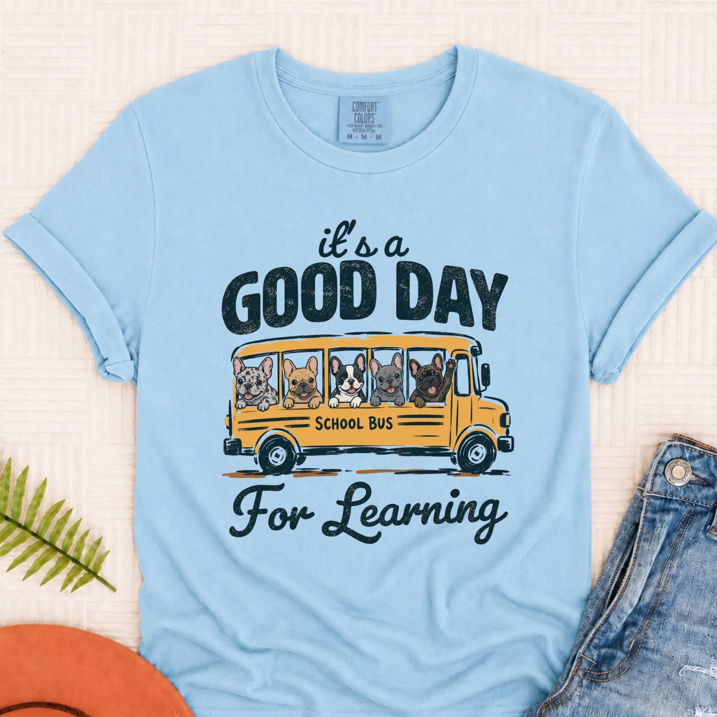 Frenchie Teacher Good Day for Learning Unisex TShirt Chambray
