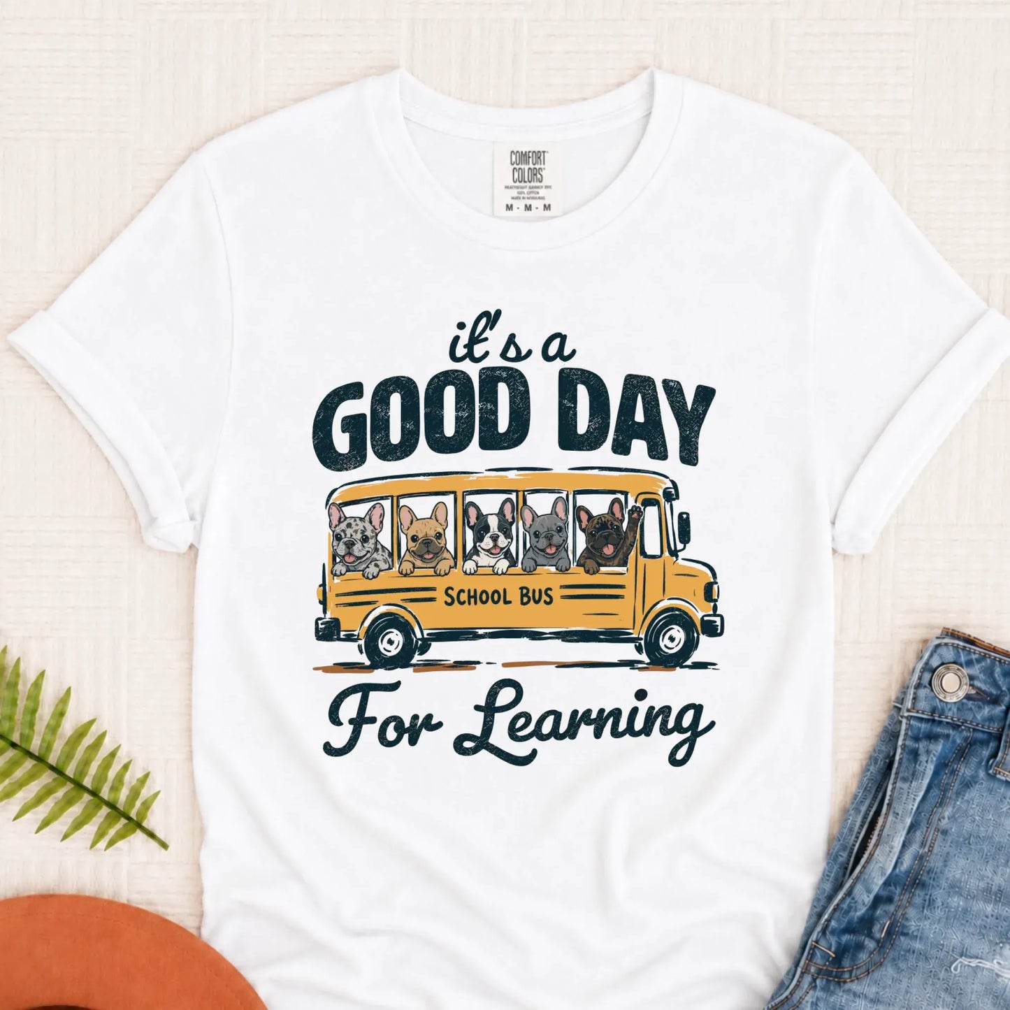 Frenchie Teacher Good Day for Learning Unisex TShirt White