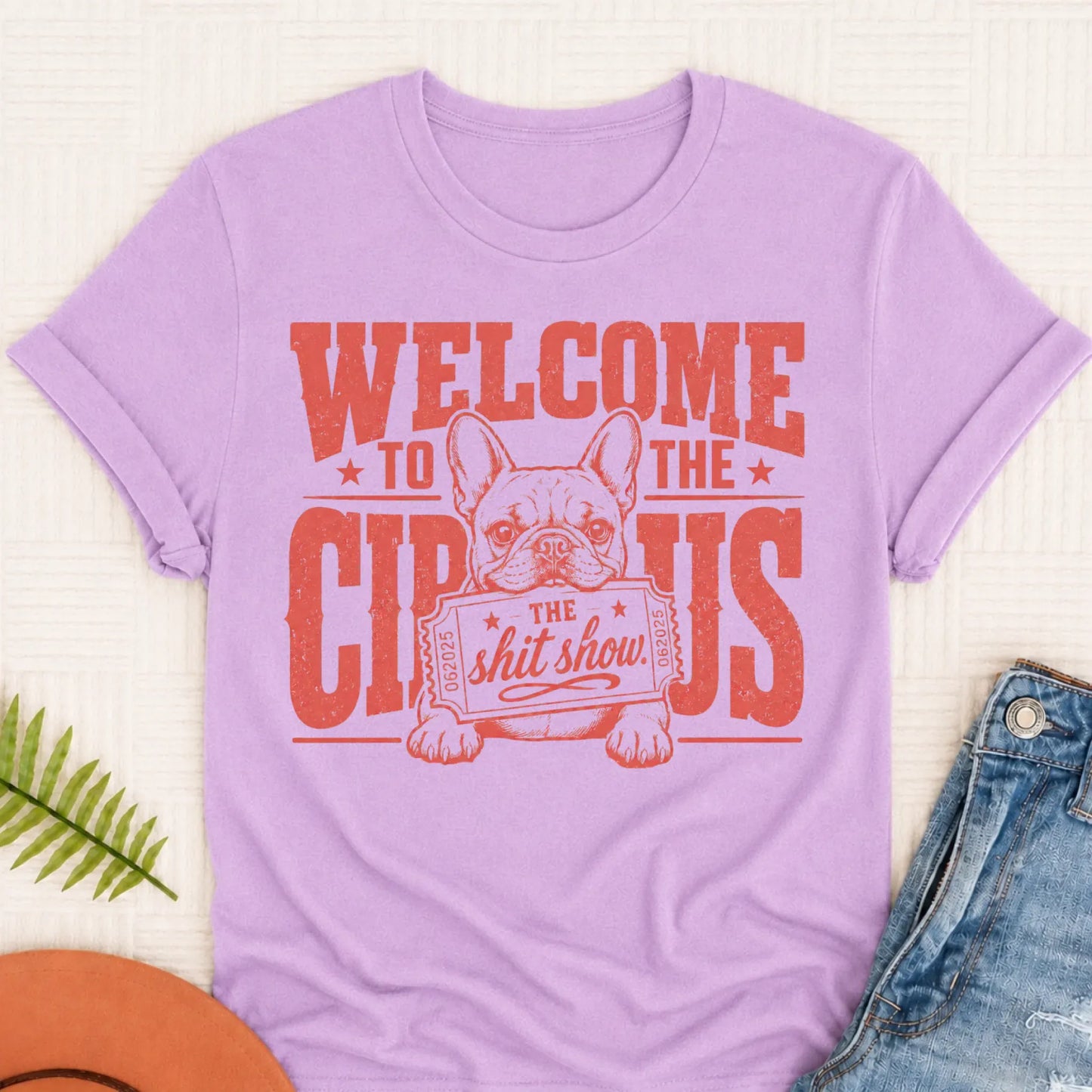Frenchie Welcome to the Circus Unisex TShirt Orchid