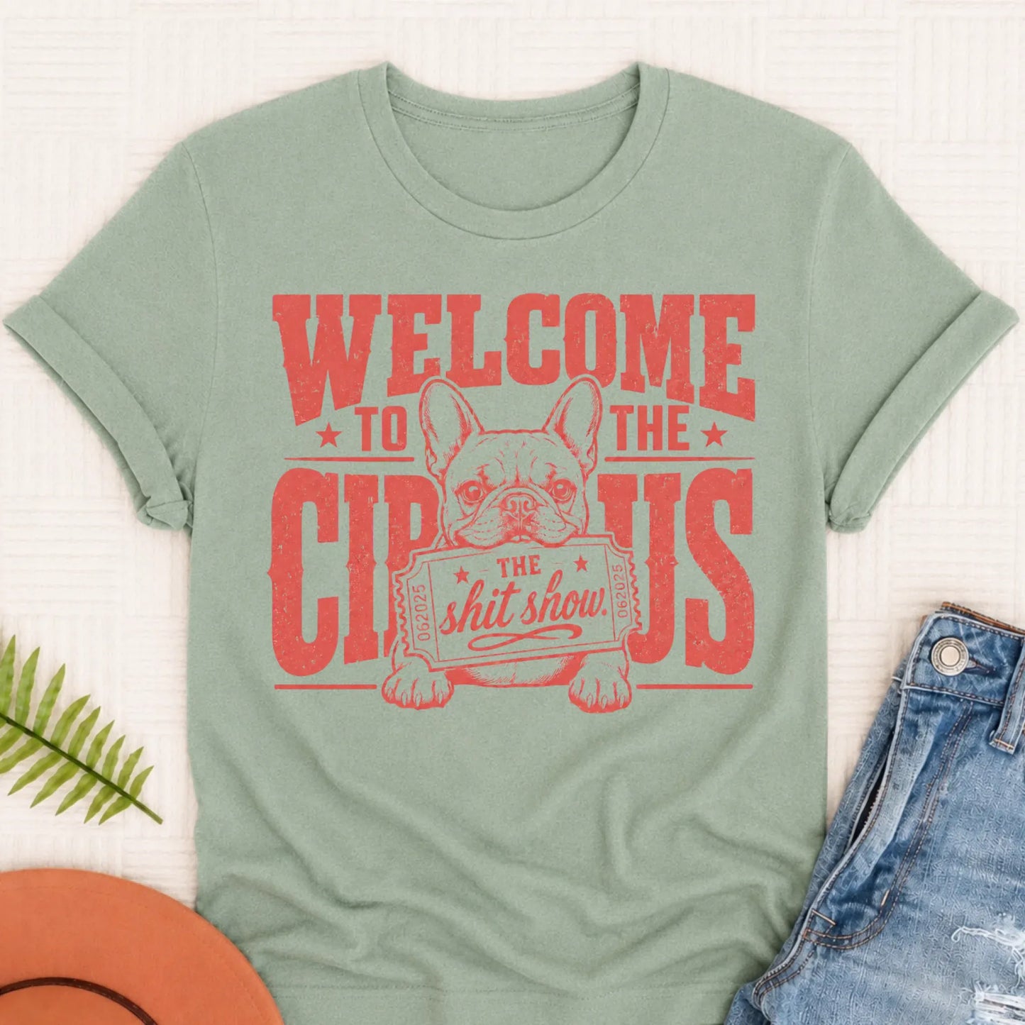 Frenchie Welcome to the Circus Unisex TShirt Bay