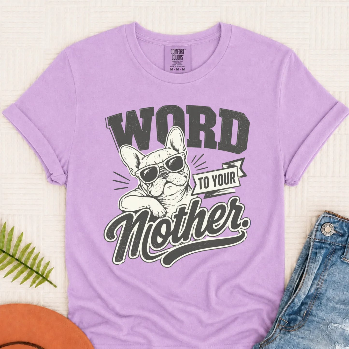 Frenchie Word to Your Mother Unisex TShirt Orchid