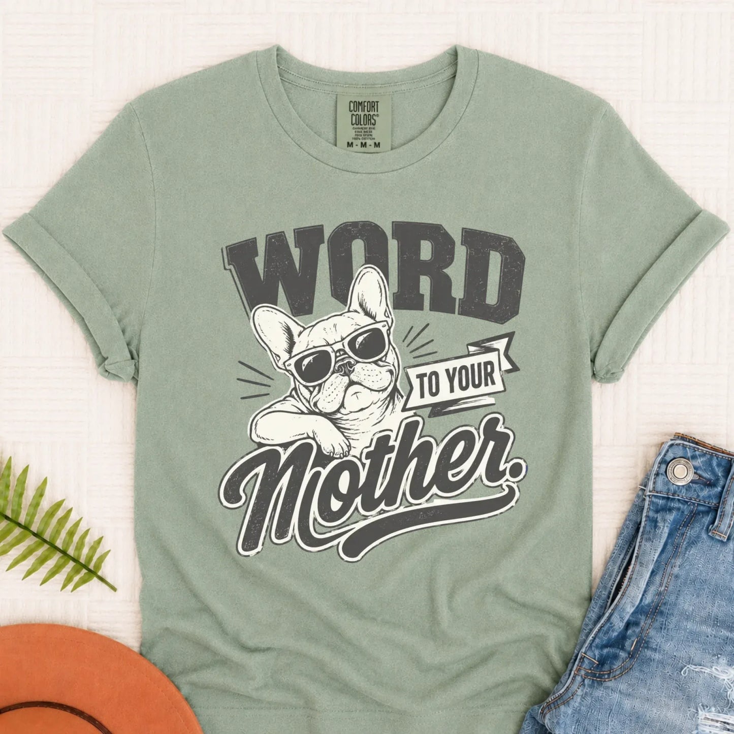 Frenchie Word to Your Mother Unisex TShirt Bay