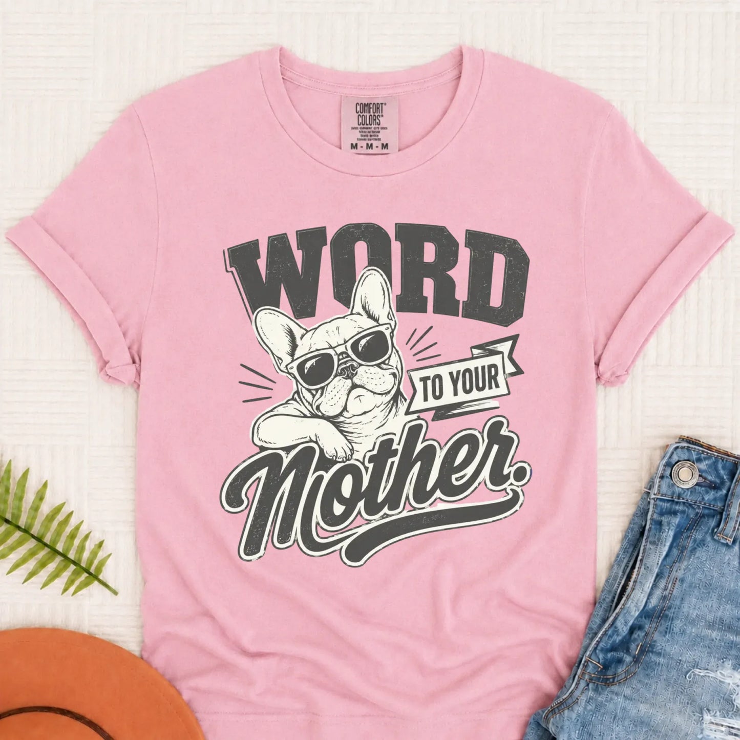 Frenchie Word to Your Mother Unisex TShirt Blossom