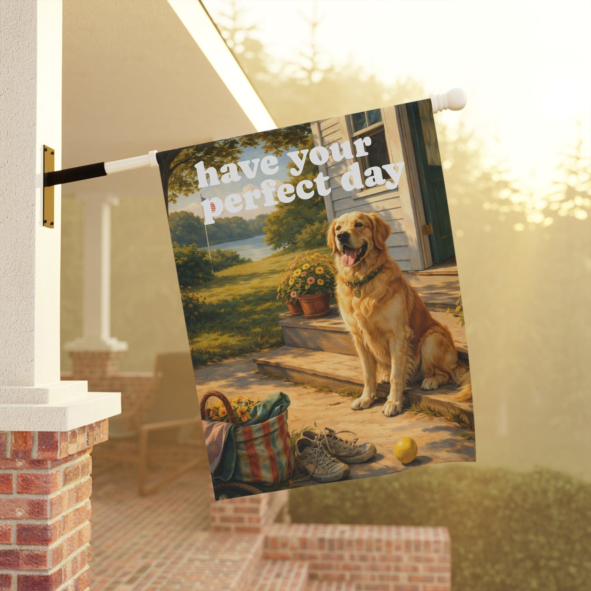 Golden Retriever Have Your Perfect Day Garden Flag