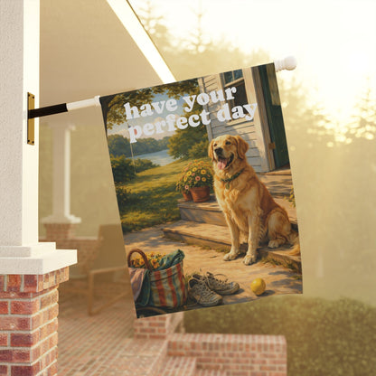 Golden Retriever Have Your Perfect Day Garden Flag