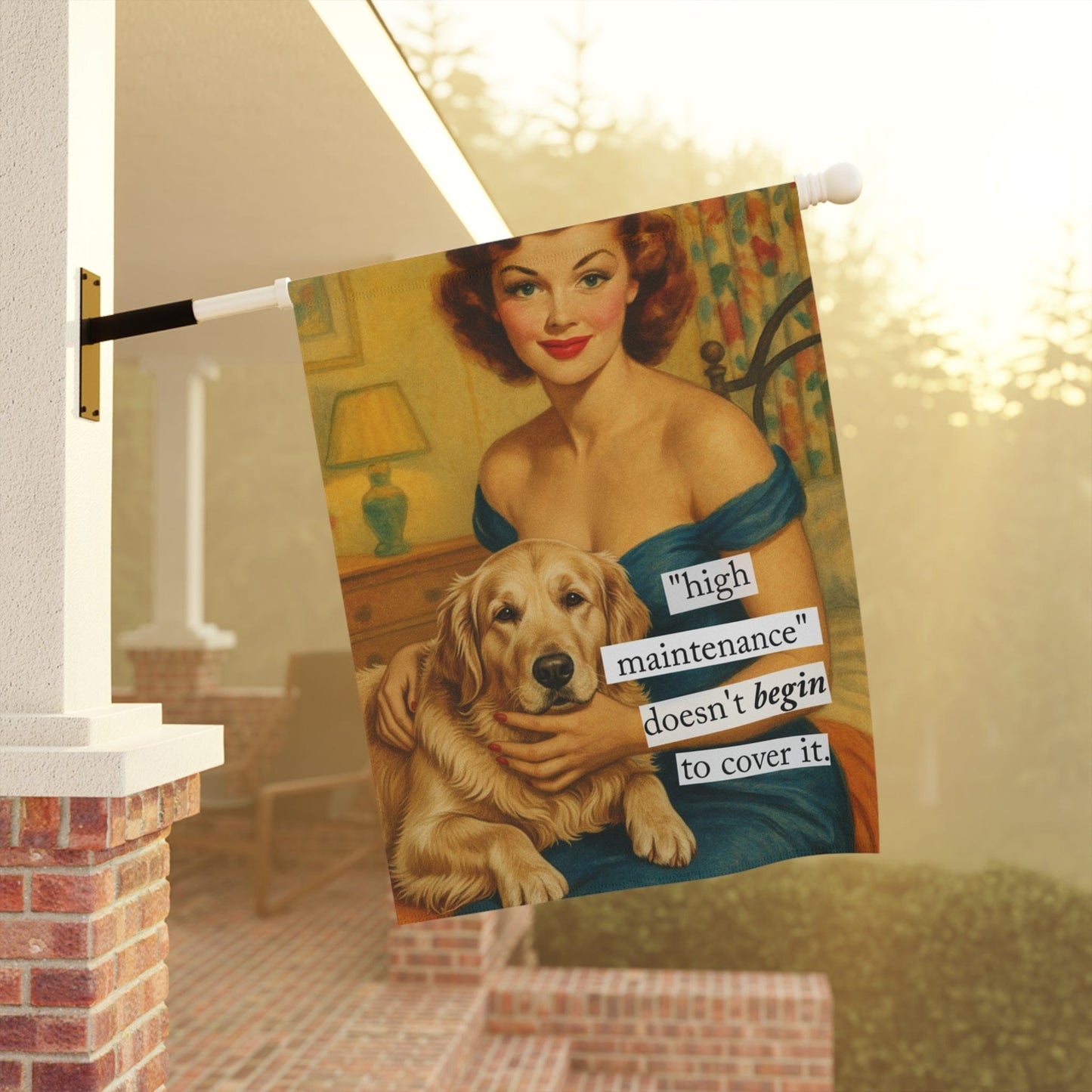 Golden Retriever High Maintenance Snarky Garden Flag