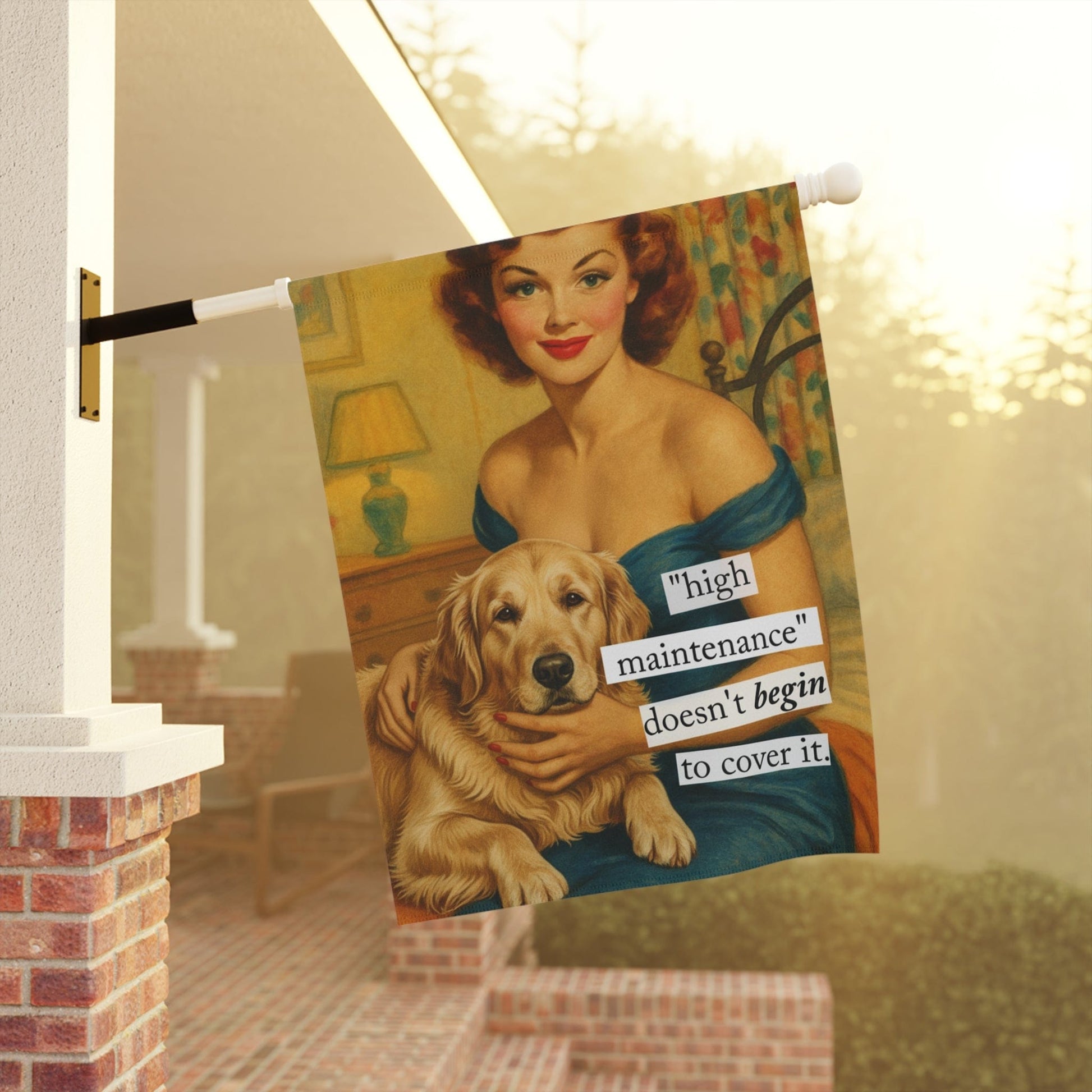 Golden Retriever High Maintenance Snarky Garden Flag