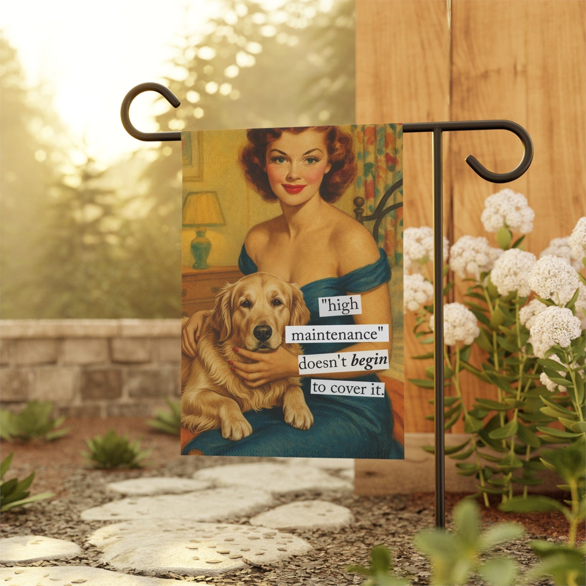 Golden Retriever High Maintenance Snarky Garden Flag