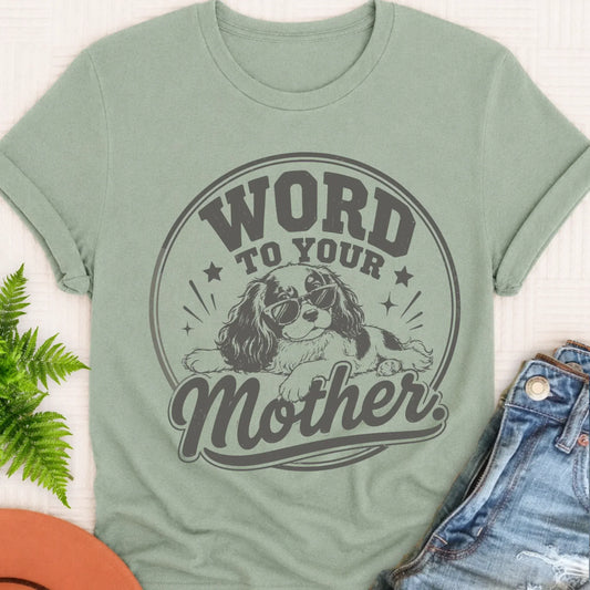 King Charles Word to Your Mother Unisex TShirt Bay