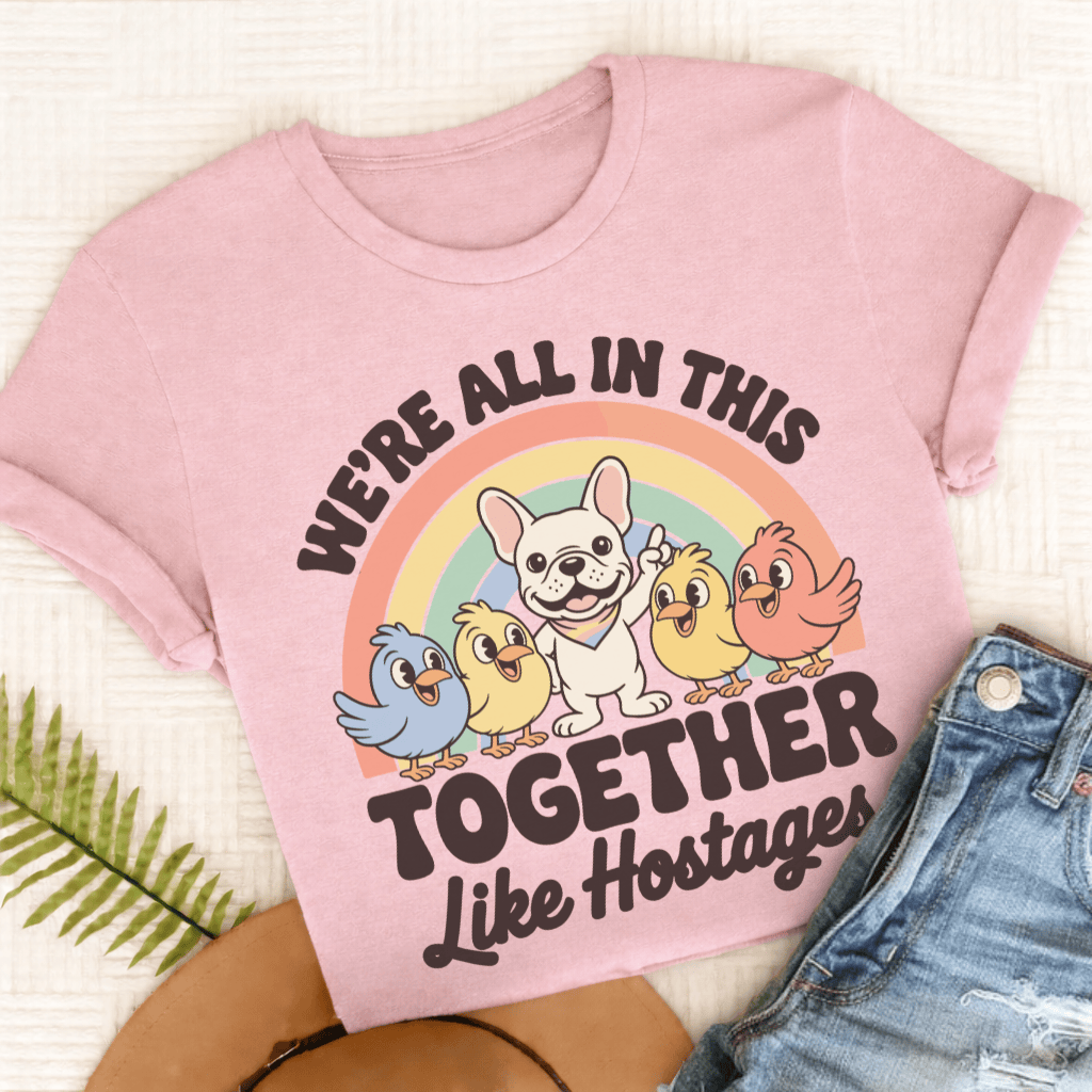 Personalized Frenchie Hostage Situation Unisex TShirt Comfort Colors Blossom
