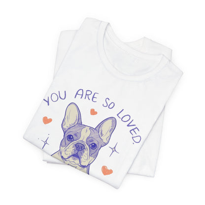 Piebald Frenchie Always Loved Tshirt