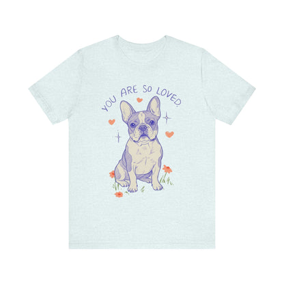 Piebald Frenchie Always Loved Tshirt