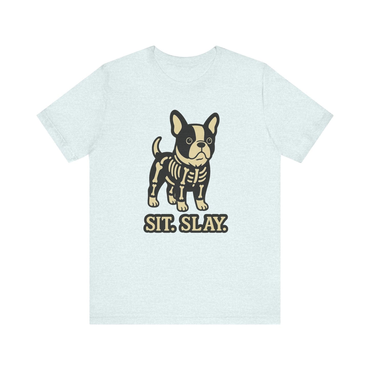 Piebald Frenchie Stay. Slay. TShirt