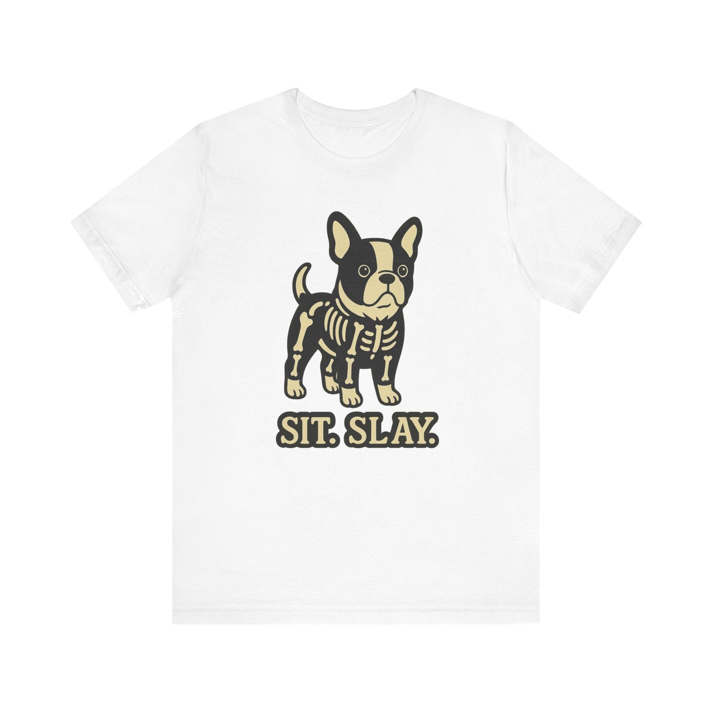 Piebald Frenchie Stay. Slay. TShirt