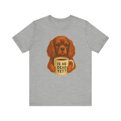 Ruby Cavalier Dead Yet TShirt