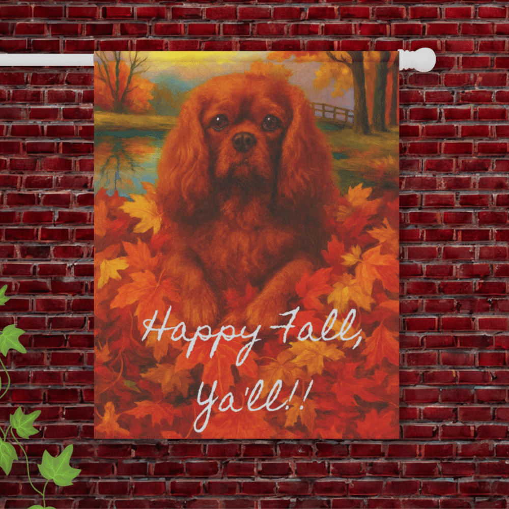 Ruby Cavalier Fall Ya'll Garden Flag 24.5'' × 32''