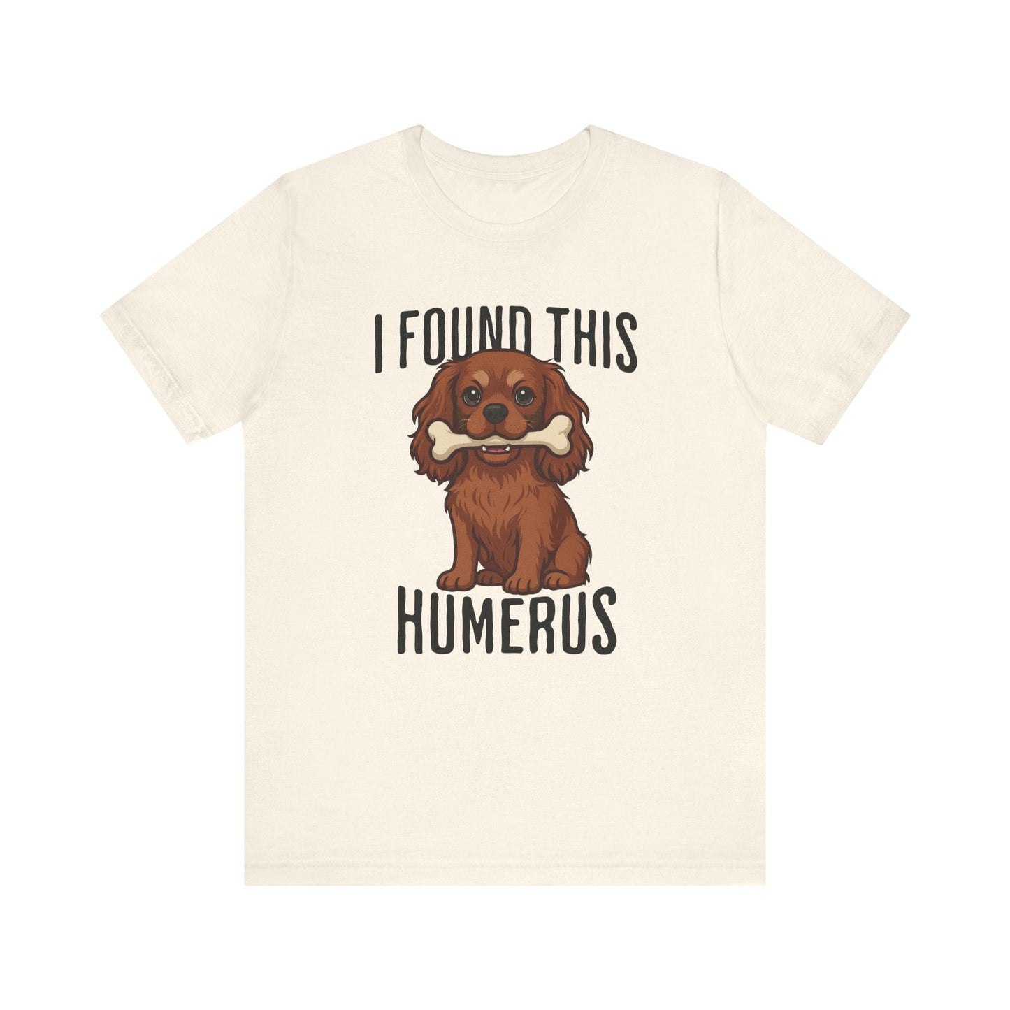 Ruby Cavalier Humerus Tshirt