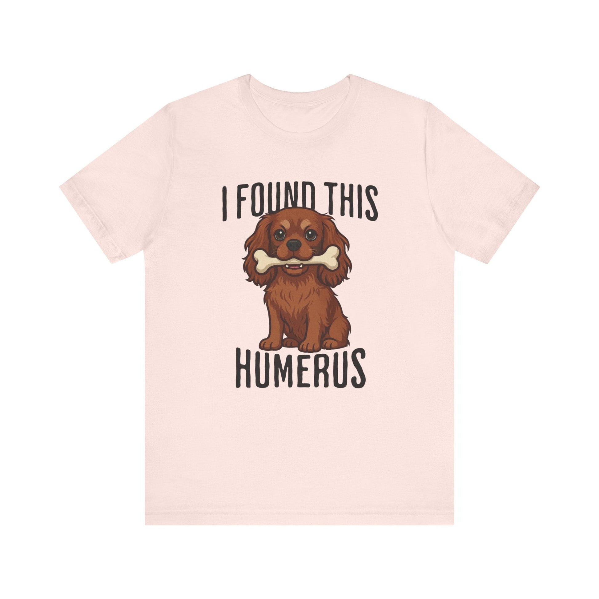 Ruby Cavalier Humerus Tshirt