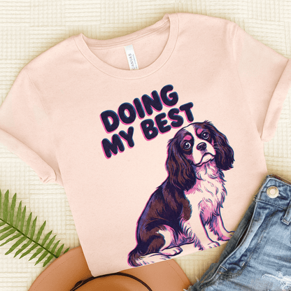 Cavalier Doing My Best Unisex TShirt Soft Pink