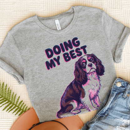 Cavalier Doing My Best Unisex TShirt Athletic Heather