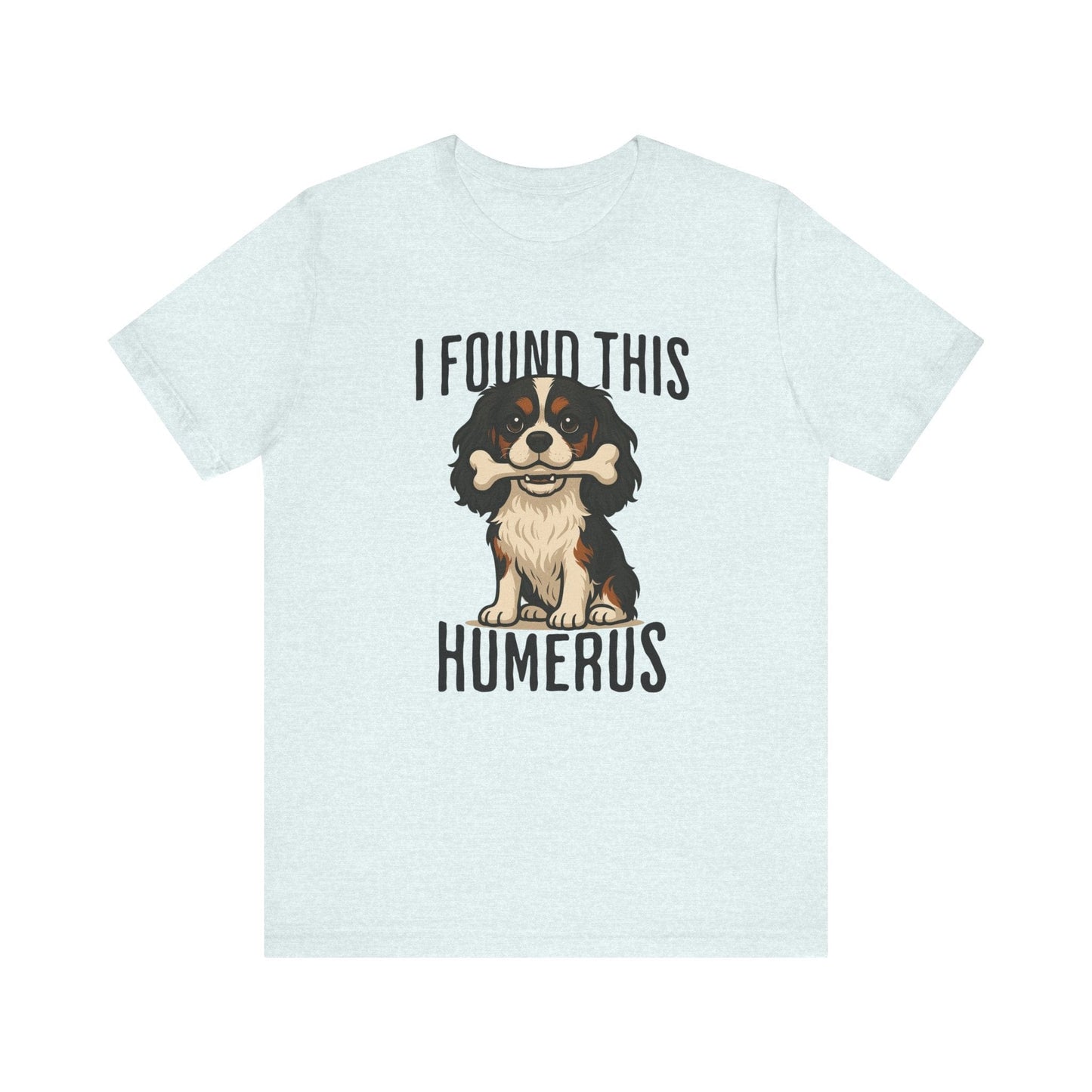 Tricolor Cavalier Humerus Tshirt