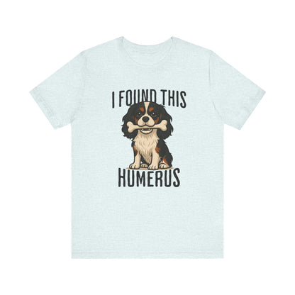Tricolor Cavalier Humerus Tshirt