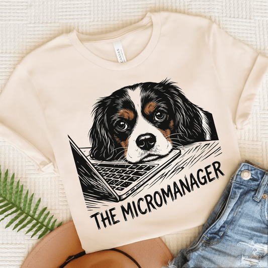 Personalized Cavalier Micromanager Unisex TShirt Natural