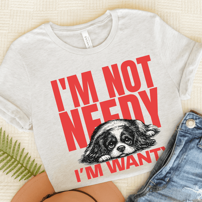 Personalized Cavalier Needy Not Unisex TShirt Ash